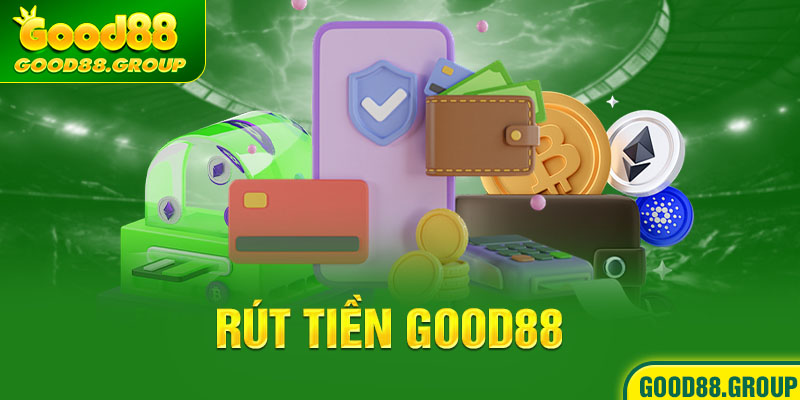 rút tiền good88